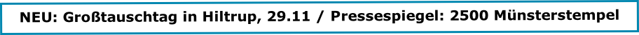 
NEU: Großtauschtag in Hiltrup, 29.11 / Pressespiegel: 2500 Münsterstempel