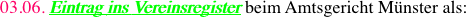 03.06. Eintrag ins Vereinsregister beim