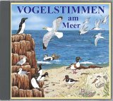 Vogelstimmen-Serie. Ed. 6. CD-Vogelstimmen am Meer. Mit gesprochenen Erluterungen