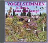 Vogelstimmen-Serie. Ed. 5. CD-Vogelstimmen in Heide, Moor und Sumpf. Mit gesprochenen Erluterungen