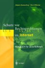 "Schutz vor Rechtsproblemen im Internet. Handbuch fr Unternehmen" von Jrgen Zimmerling und Ulrich Werner. Ein Mu fr jeden gewerblich ttigen Webmaster!