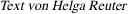Text von Helga Reuter