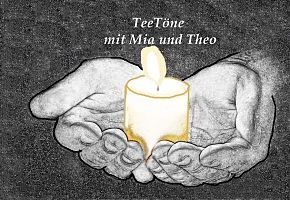 TeeTöne im besonderen Licht. (Bild: Pixabay / Gestaltung: Mia Mondstein) 